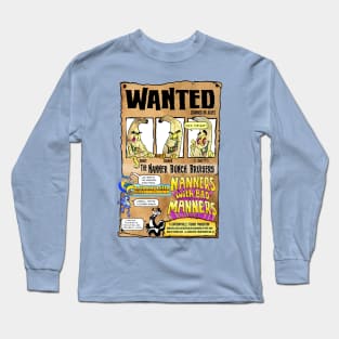 Wanted - Nanners with Bad Manners Long Sleeve T-Shirt